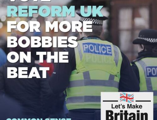 Vote Reform UK for more Bobbies on the Beat